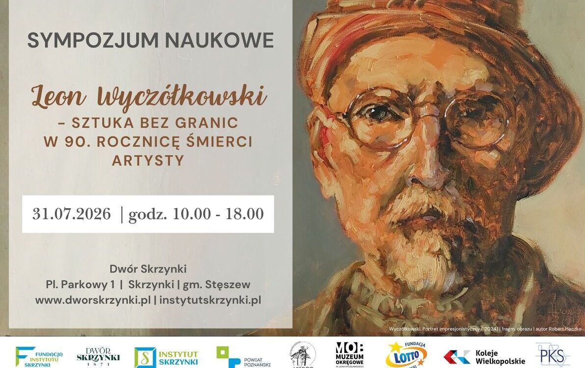 Sympozjum naukowe w Dworze Skrzynki: „Leon Wyczółkowski – sztuka bez granic w 90. rocznicę śmierci artysty”