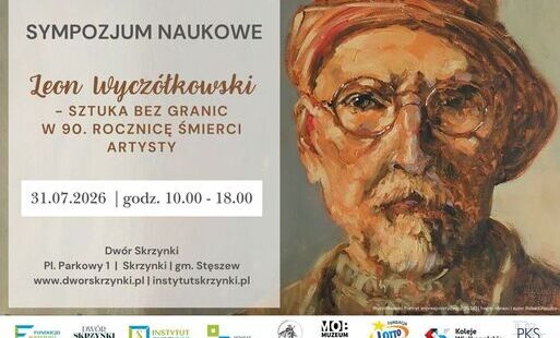 Sympozjum naukowe w Dworze Skrzynki: „Leon Wyczółkowski – sztuka bez granic w 90. rocznicę śmierci artysty”