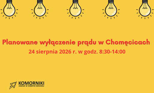 Planowane wyłączenie prądu w Chomęcicach- grafika informująca o wyłaczeniu prądu 24 sierpnia w Chomęcicach