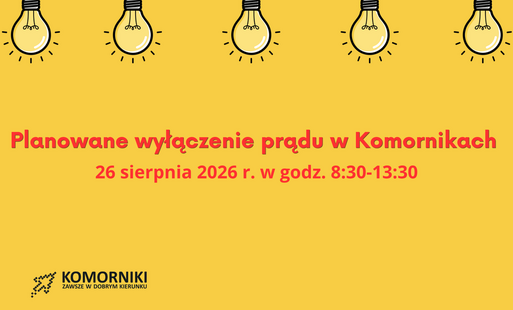 Planowane wyłączenie prądu w Komornikach- grafika informująca o wyłączeniu