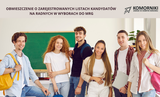 Zdjęcie do Obwieszczenie o zarejestrowanych listach kandydat&oacute;w na radnych w wyborach do Młodzieżowej Rady Gminy Komorniki