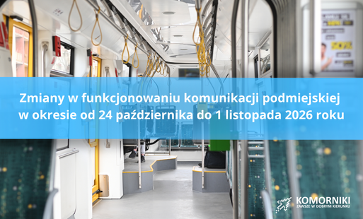 Zdjęcie do Zmiany w funkcjonowaniu komunikacji podmiejskiej w okresie od 24 października do 1 listopada 2026 roku