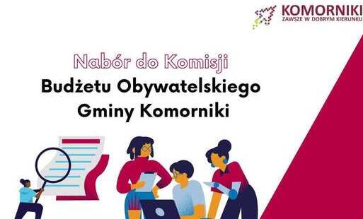 Nabór do Komisji Budżetu Obywatelskiego Gminy Komorniki