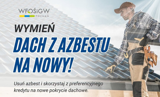 Zdjęcie do Planujesz wymianę pokrycia dachowego po usunięciu azbestu? 